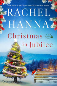 Title: Christmas In Jubilee (The Jubilee Series, #3), Author: Rachel Hanna