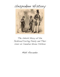 Title: Unspoken History, Author: Matthew Alexander