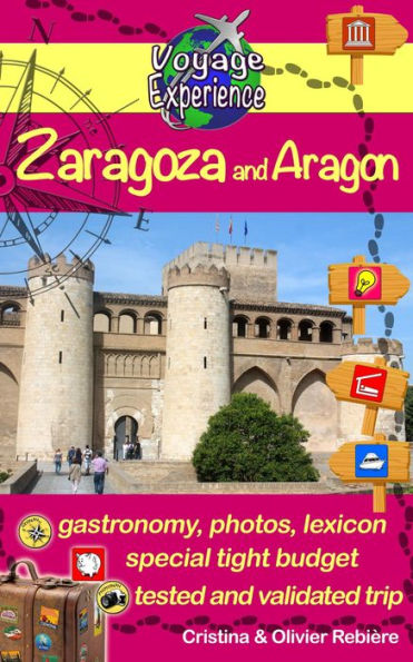 Zaragoza and Aragon (Voyage Experience)