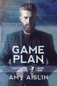 Title: Game Plan (Vancouver Orcas, #1), Author: Amy Aislin