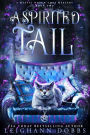 Spirited Tail (Mystic Notch Cozy Mystery Series, #2)