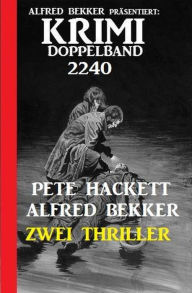 Title: Krimi Doppelband 2240, Author: Alfred Bekker