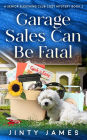 Garage Sales Can Be Fatal (A Senior Sleuthing Club Cozy Mystery, #2)