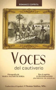 Title: Voces del Cautiverio, Author: Maria Nazareth Dória