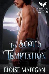 Title: The Scot's Temptation, Author: Eloise Madigan