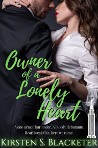 Title: Owner of a Lonely Heart (Craving 1985, #4), Author: Kirsten S. Blacketer