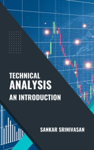 Title: Technical Analysis : An Introduction, Author: Sankar Srinivasan