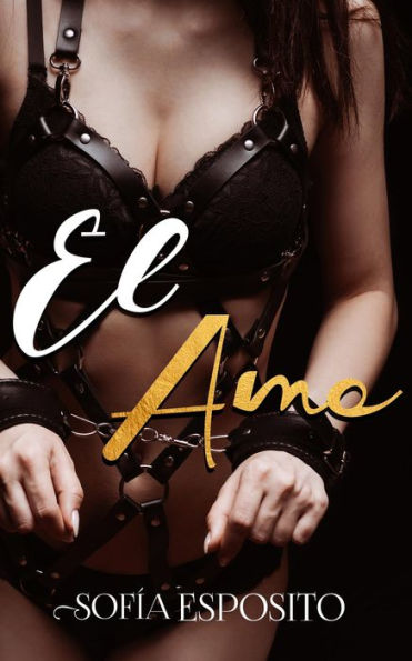 El Amo (Relatos salvajes, novela romántica erótica negra de viajes en español, de Colombia a Nueva York, #2)