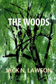 Title: The Woods, Author: Jack N. Lawson