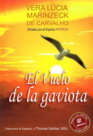 Title: El Vuelo de la Gaviota (Vera Lúcia Marinzeck de Carvalho), Author: Vera Lúcia Marinzeck de Carvalho