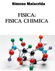 Title: Fisica: fisica chimica, Author: Simone Malacrida