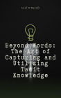 Beyond Words: The Art of Capturing and Utilizing Tacit Knowledge (1)