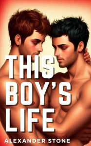 Title: This Boy's Life, Author: Alexander Stone