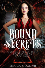 Title: Bound Secrets (Olympian Elemental Trails), Author: Rebecca Goodwin