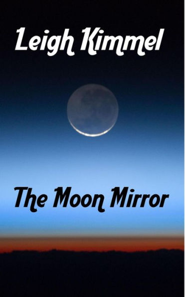 The Moon Mirror