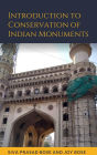 Introduction to Conservation of Indian Monuments