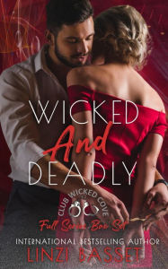 Title: Wicked and Deadly (Club Wicked Cove, #8), Author: Linzi Basset