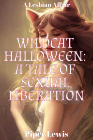 Title: Wildcat Halloween: A Tale of Sexual Liberation, Author: Piper Lewis