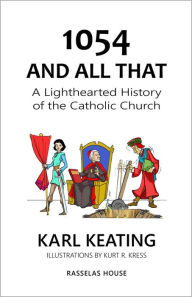 Title: 1054 and All That, Author: Karl Keating