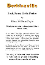 Title: Book Four: Hello, Father (Berkinsville, #4), Author: Diane Williams Doyle