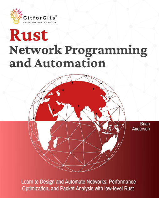 Rust for Network Programming and Automation by Brian Anderson | eBook ...