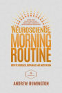 The Neuroscience Of Morning Routine (NeuroMastery Lab)