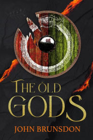 Title: The Old Gods, Author: John Brunsdon