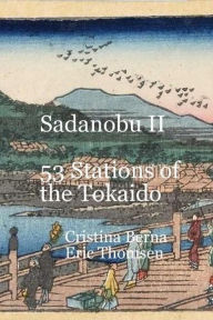 Title: Sadanobu II 53 Stations of the Tokaido, Author: Cristina Berna