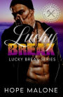 Lucky Break (Lucky Break Series, #1)