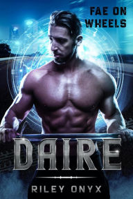 Title: Daire (Fae on Wheels, #5), Author: Riley Onyx