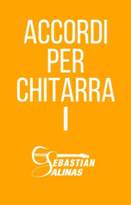 Title: Accordi per chitarra I, Author: Sebastian Salinas