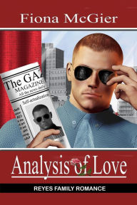 Title: Analysis of Love (The Reyes Family Romances, #4), Author: Fiona McGier