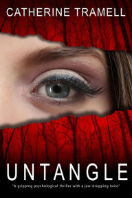 Title: Untangle : a Twisted Psychological Thriller That Will Keep You Guessing (Paradigm, #2), Author: Catherine Tramell