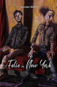 Title: A Folie in New York (Reptilian Wolf, #1), Author: Xherdan Werth