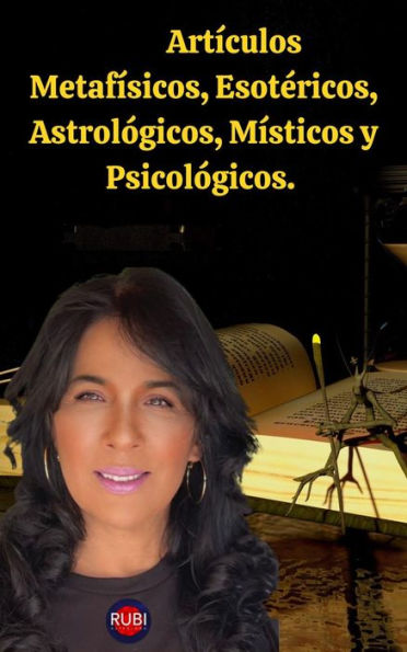 Artículos Metafísicos, Esotéricos, Astrológicos, Místicos y Psicológicos.