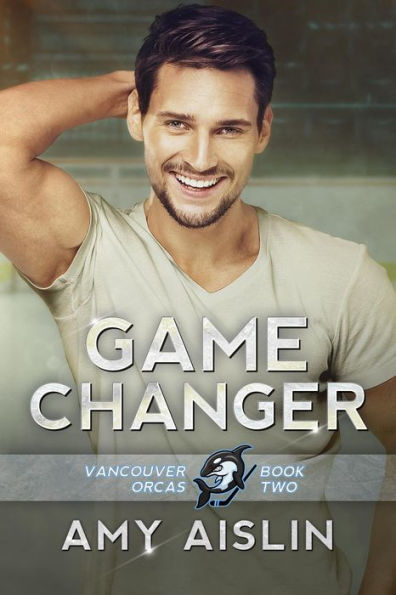 Game Changer (Vancouver Orcas, #2)