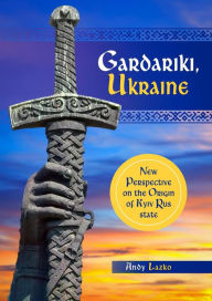 Title: Gardariki, Ukraine, Author: Andy Lazko