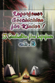 Title: Lagerfeuer Geschichten für Kinder, Author: Liom Liom