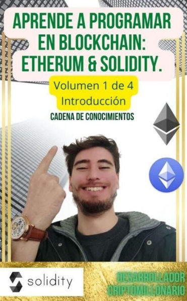 Aprende a programar en Blockchian: Ethereum & Solidity