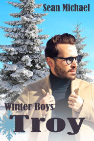 Title: Winter Boys: Troy, Author: Sean Michael