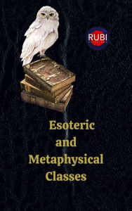 Title: Esoteric and Metaphysical Classes, Author: Rubi Astrólogas