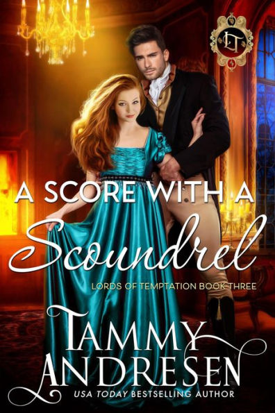 A Score With a Scoundrel (Lords of Temptation, #3)