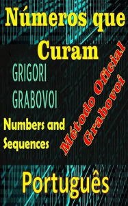 Title: Números que Curam Grigori Grabovoi Método Oficial, Author: Edwin Pinto