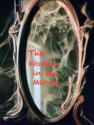 Title: The Woman in the Mirror, Author: Quicksilver