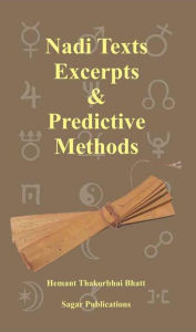 Title: Nadi Texts Excerpts & Predictive Methods, Author: Hemant Thakorbhai Bhatt