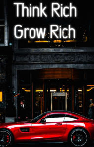 Title: Think Rich Grow Rich, Author: SCARLETT ADKINS