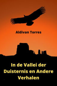 Title: In de Vallei der Duisternis en Andere Verhalen, Author: Aldivan Torres