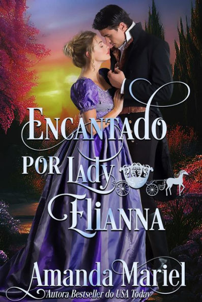 Encantado por Lady Elianna (Amores Fabulosos, #3)