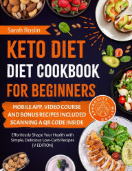 Keto Diet Cookbook for Beginners: Unlock Metabolic Renewal with Simple Low-Carb Recipes for Achieving Body Goals [III EDITION]