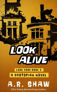 Title: Look Alive (Look Good, #3), Author: A. R. Shaw
